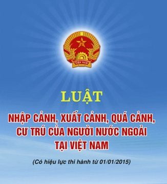 Luật xuất cảnh, nhập cảnh, quá cảnh cư trú của người nước ngoài tai Việt Nam